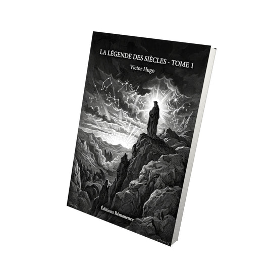 Livre La Légende des siècles - Tome 1 - Victor Hugo - Editions Remanence