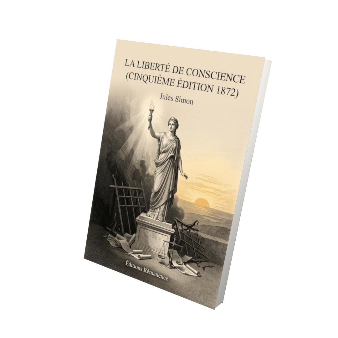 Livre La Liberté de conscience (Cinquième édition 1872) par Jules Simon - Vue 3D - Editions Remanence