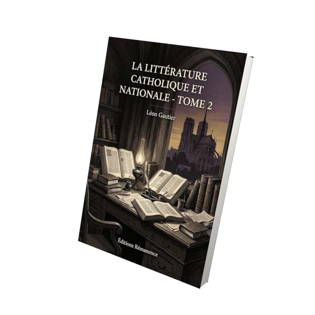 Livre La littérature catholique et nationale - Tome 2 par Léon Gautier - Vue 3D - Editions Remanence