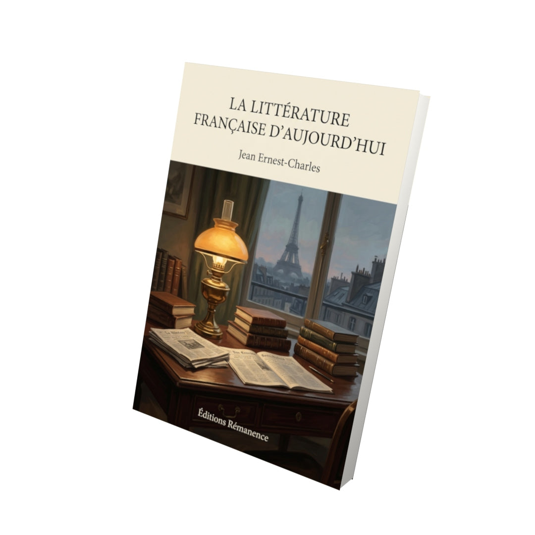 Livre La Littérature française d’aujourd’hui par Jean Ernest-Charles - Vue 3D - Editions Remanence