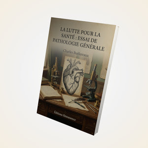 La lutte pour la santé : essai de pathologie générale - Charles Burlureaux
