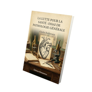 La lutte pour la santé : essai de pathologie générale - Charles Burlureaux