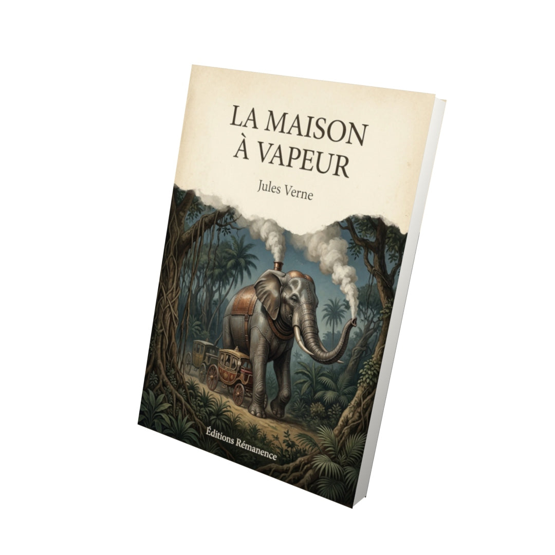 Livre La maison à vapeur - Jules Verne - Vue 3D - Editions Remanence