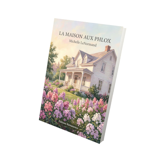 Livre La Maison aux phlox par Michelle LeNormand - Vue 3D - Editions Remanence