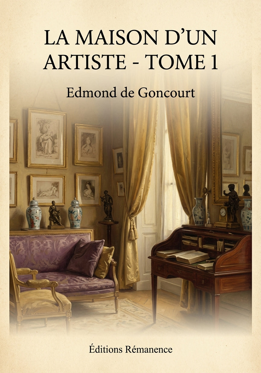 La maison d'un artiste - Tome 1 - Edmond de Goncourt (Couverture)