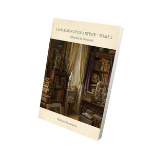La maison d'un artiste - Tome 2 - Edmond de Goncourt