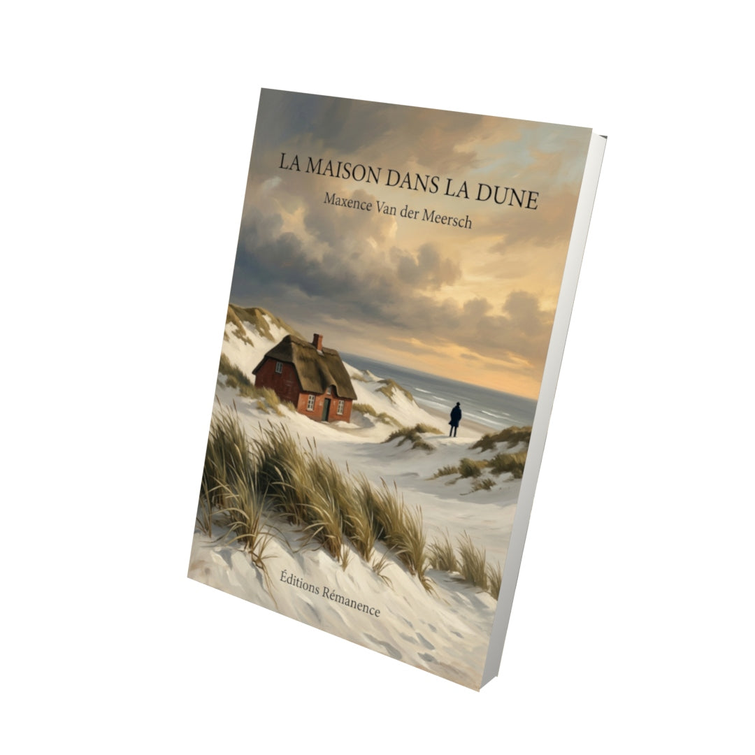 Livre La Maison dans la dune par Maxence Van der Meersch - Vue 3D - Editions Remanence