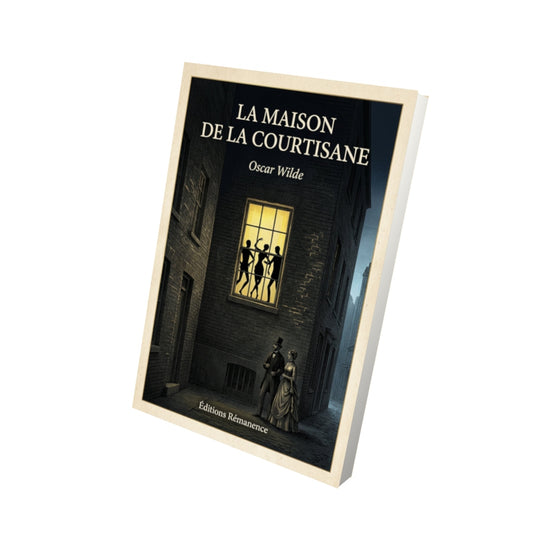 Livre La maison de la courtisane - Oscar Wilde - Vue 3D - Editions Remanence