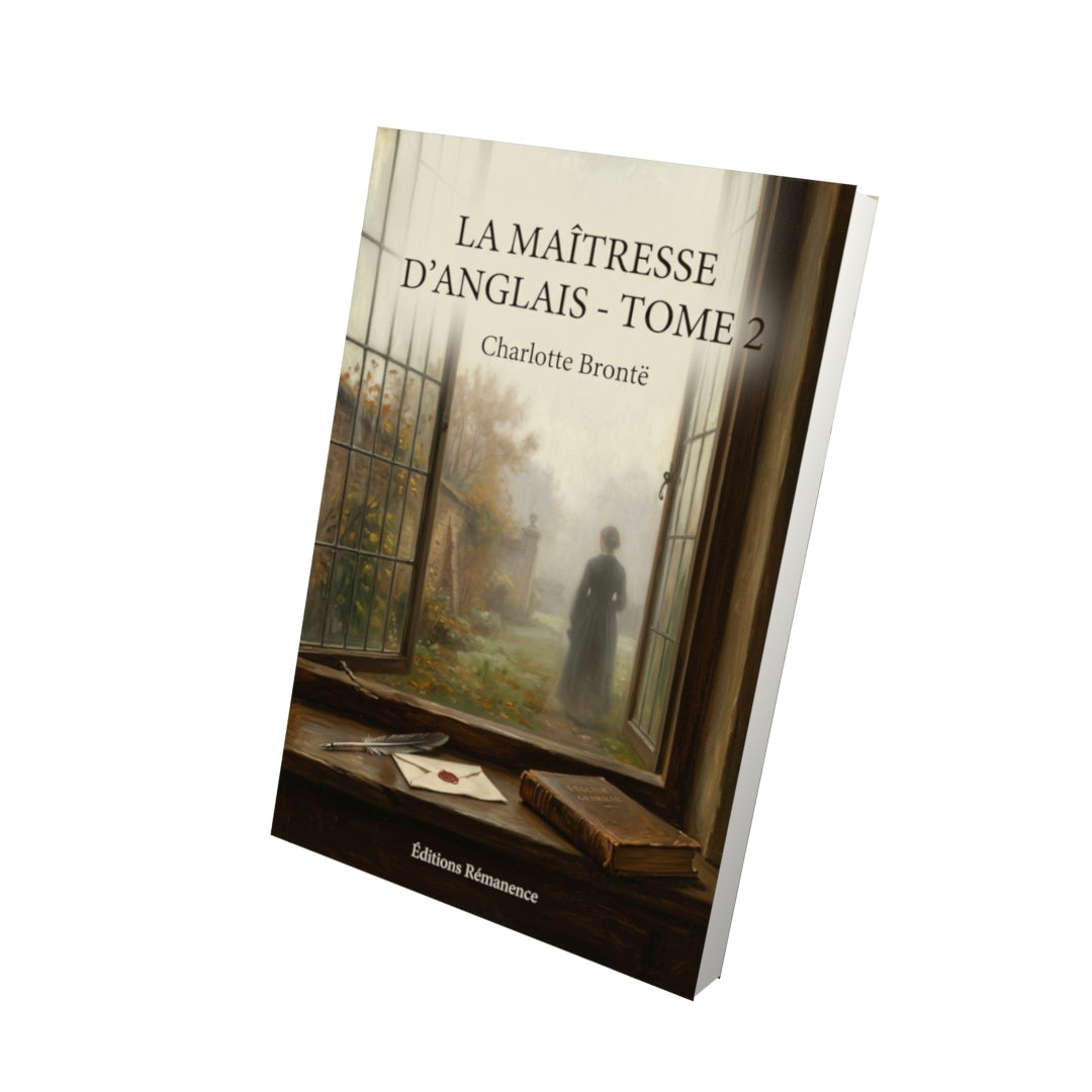 Livre La Maîtresse d’anglais - Tome 2 par Charlotte Brontë - Vue 3D - Editions Remanence