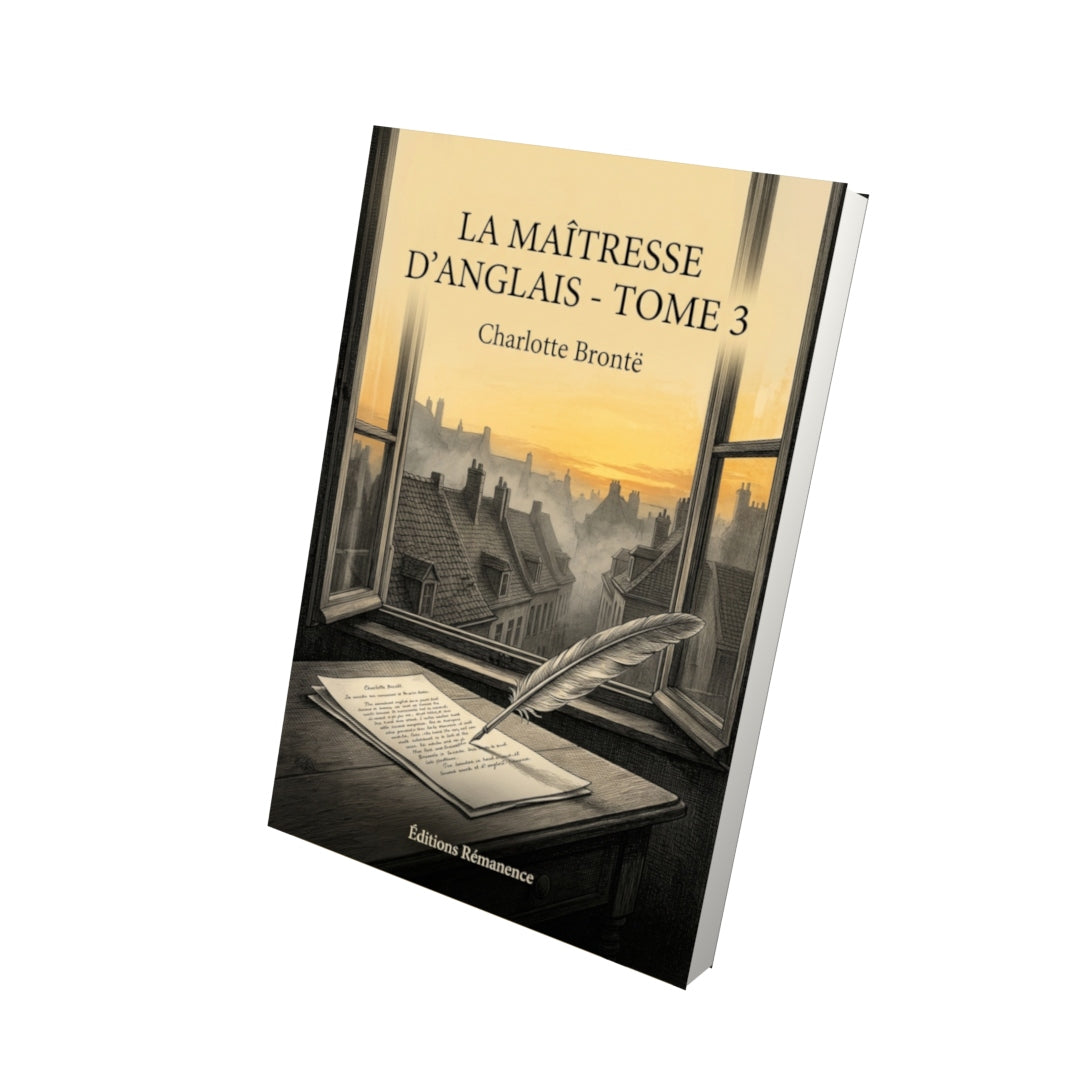 Livre La Maîtresse d’anglais - Tome 3 par Charlotte Brontë - Vue 3D - Editions Remanence