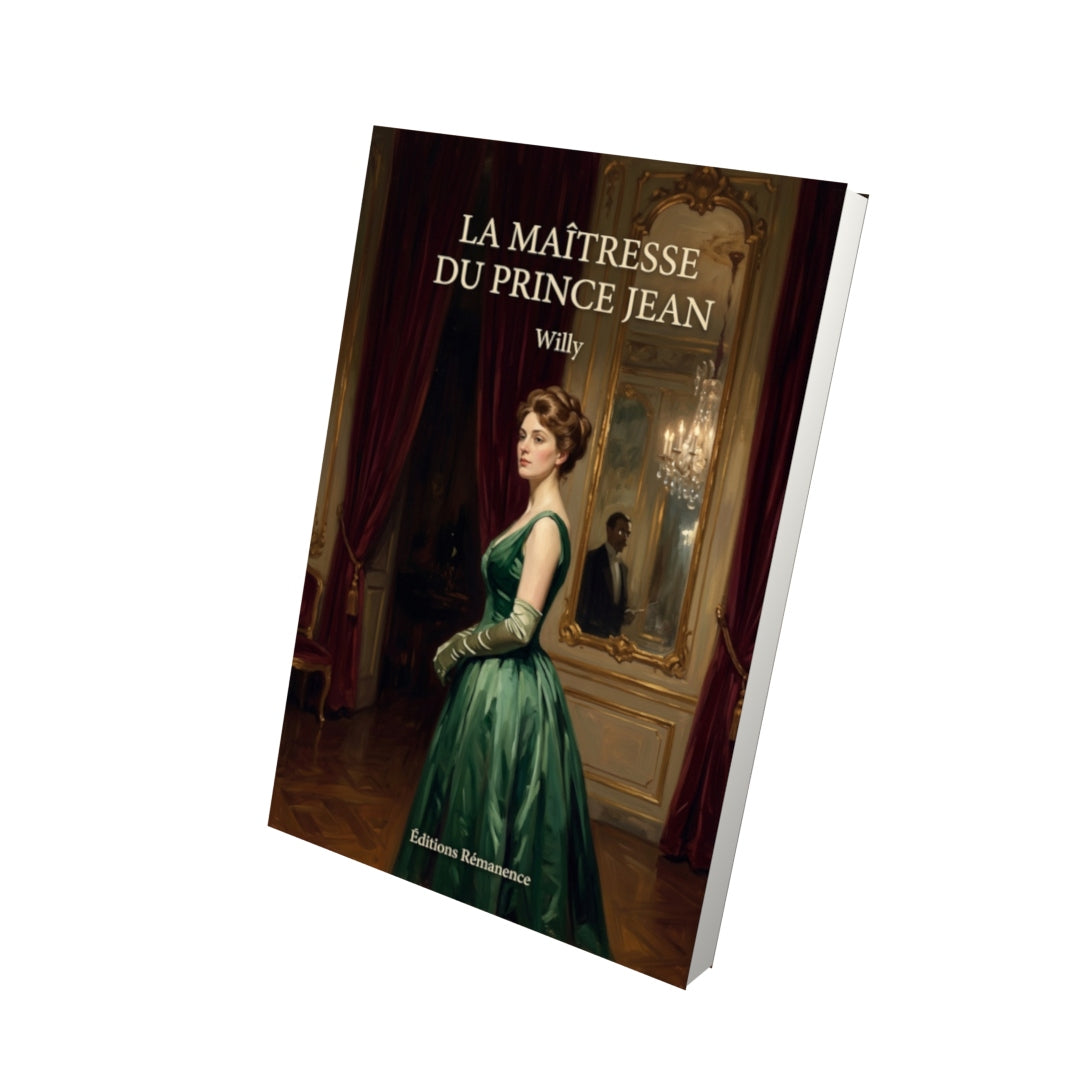 Livre La Maîtresse du prince Jean par Willy - Vue 3D - Editions Remanence