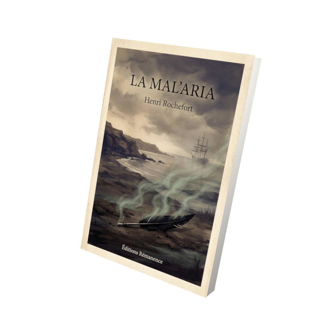 Livre La Mal'aria - Henri Rochefort - Vue 3D - Editions Remanence