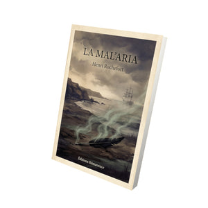 La Mal'aria - Henri Rochefort