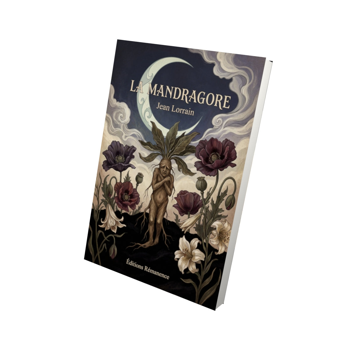 Livre La mandragore - Jean Lorrain - Vue 3D - Editions Remanence