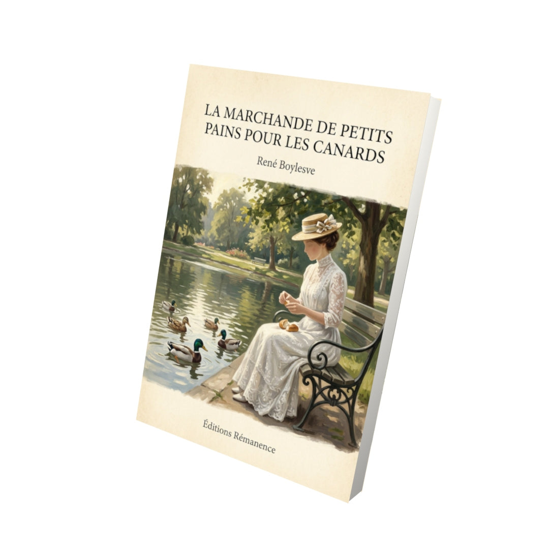 Livre La marchande de petits pains pour les canards - René Boylesve - Vue 3D - Editions Remanence