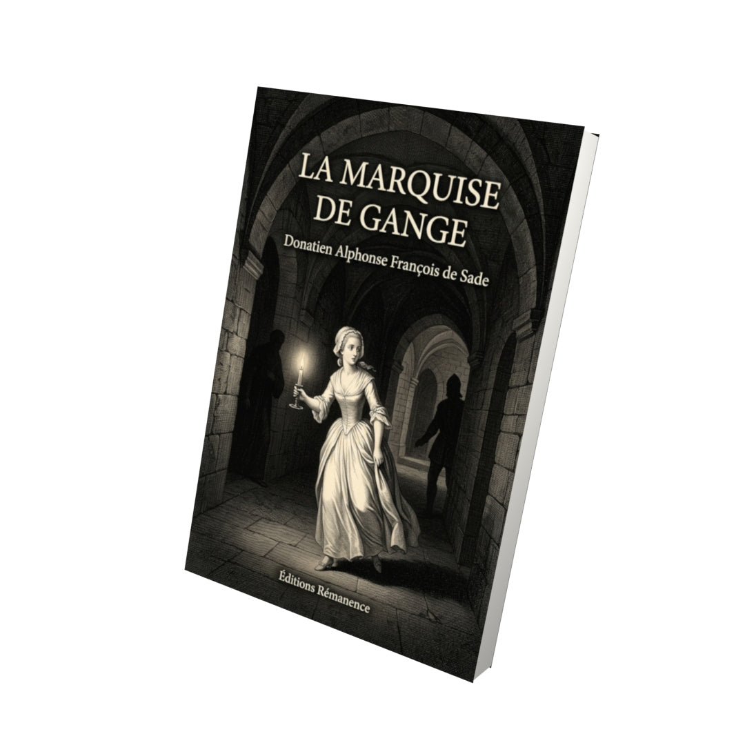 Livre La Marquise de Gange par Donatien Alphonse François de Sade - Vue 3D - Editions Remanence