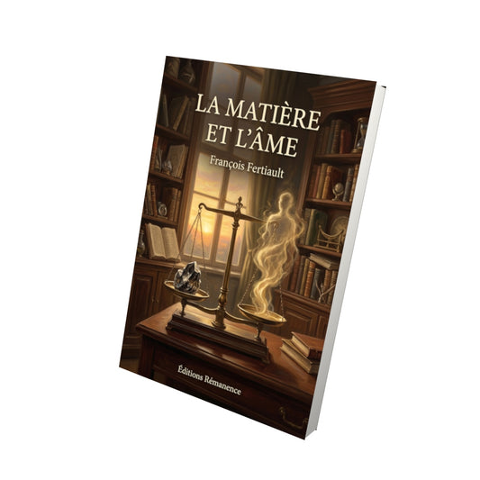 Livre La Matière et l’Âme par François Fertiault - Vue 3D - Editions Remanence
