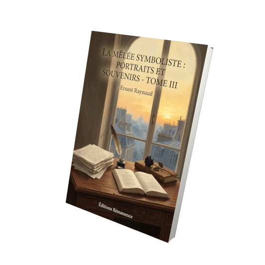 Livre La Mêlée Symboliste : portraits et souvenirs - Tome III par Ernest Raynaud - Vue 3D - Editions Remanence