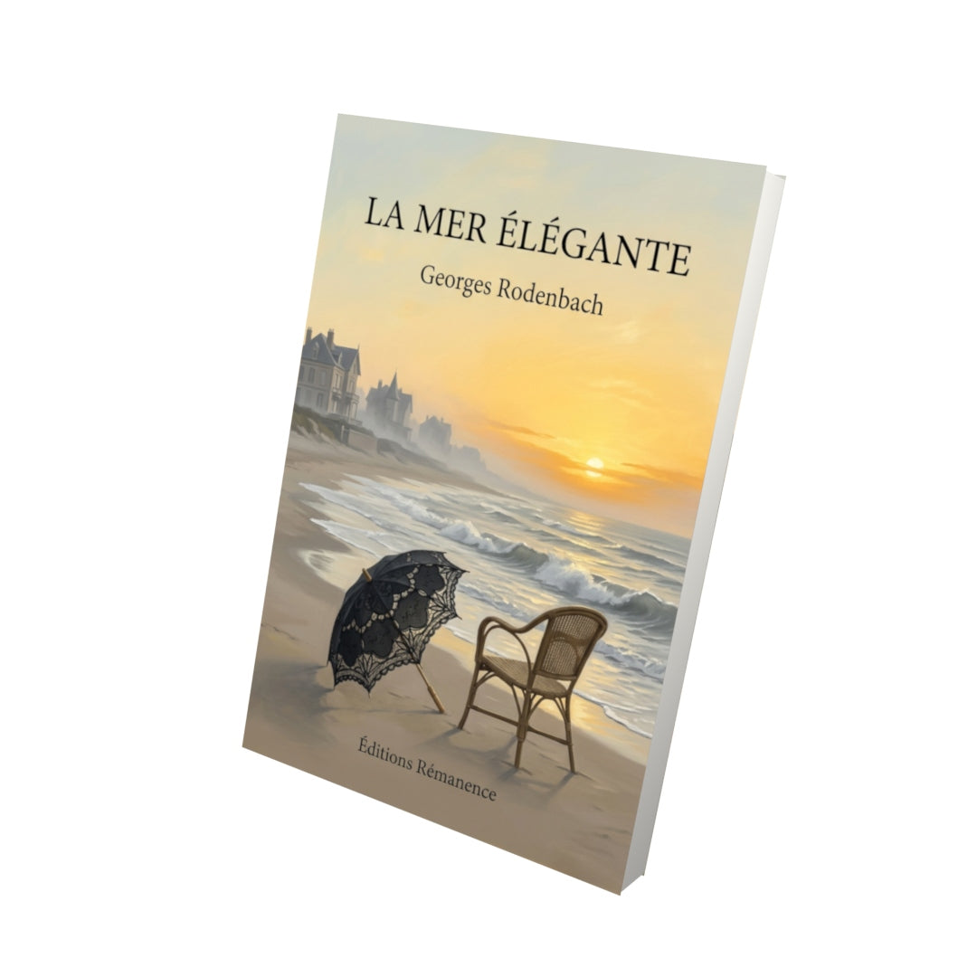 Livre La Mer élégante par Georges Rodenbach - Vue 3D - Editions Remanence