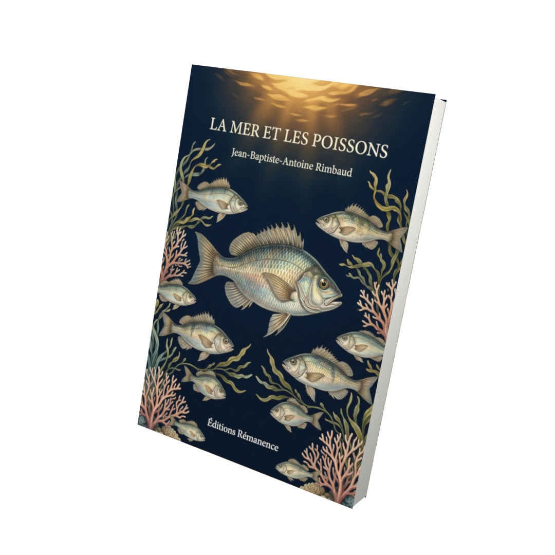 Livre La Mer et les poissons par Jean-Baptiste-Antoine Rimbaud - Vue 3D - Editions Remanence
