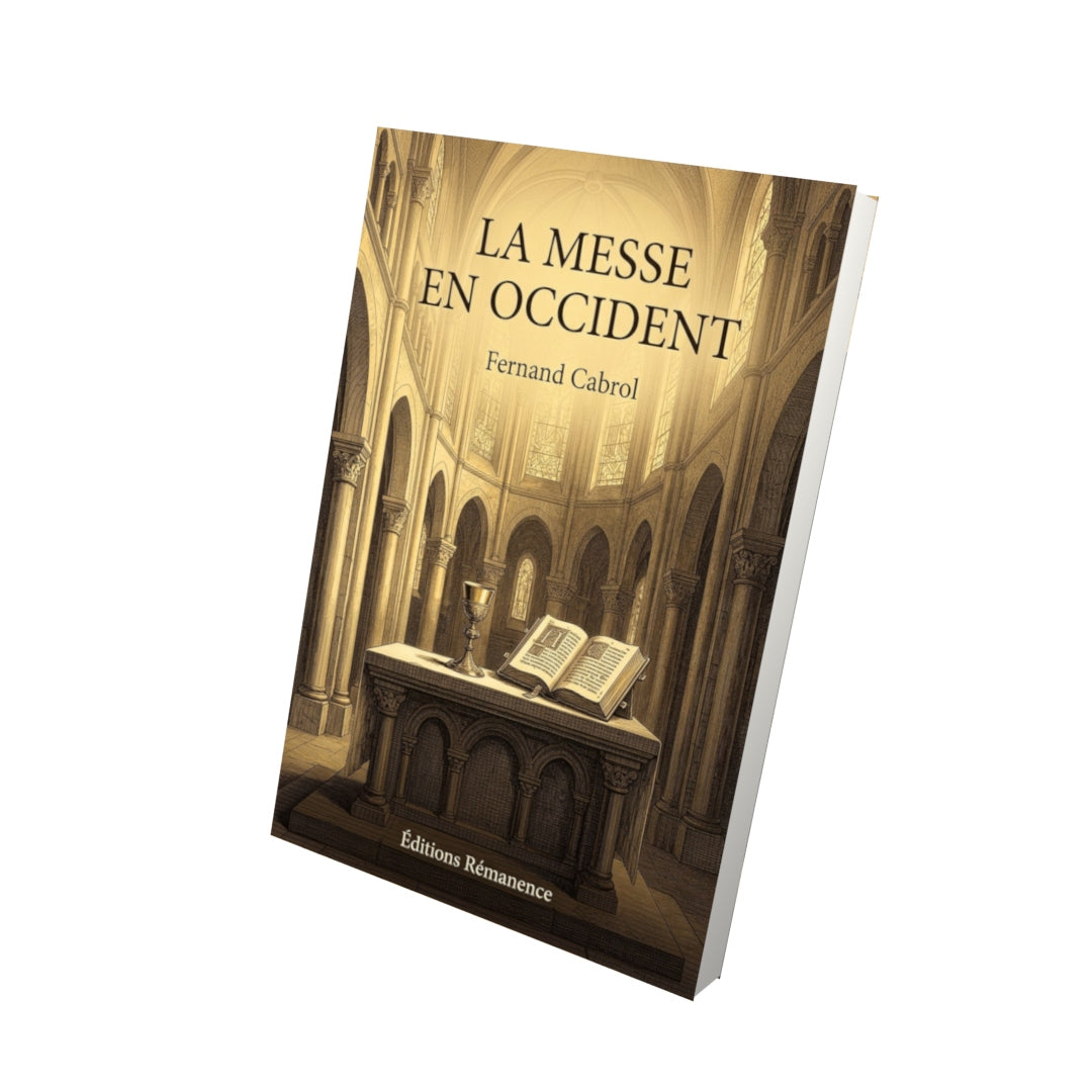 Livre La messe en Occident - Fernand Cabrol - Vue 3D - Editions Remanence