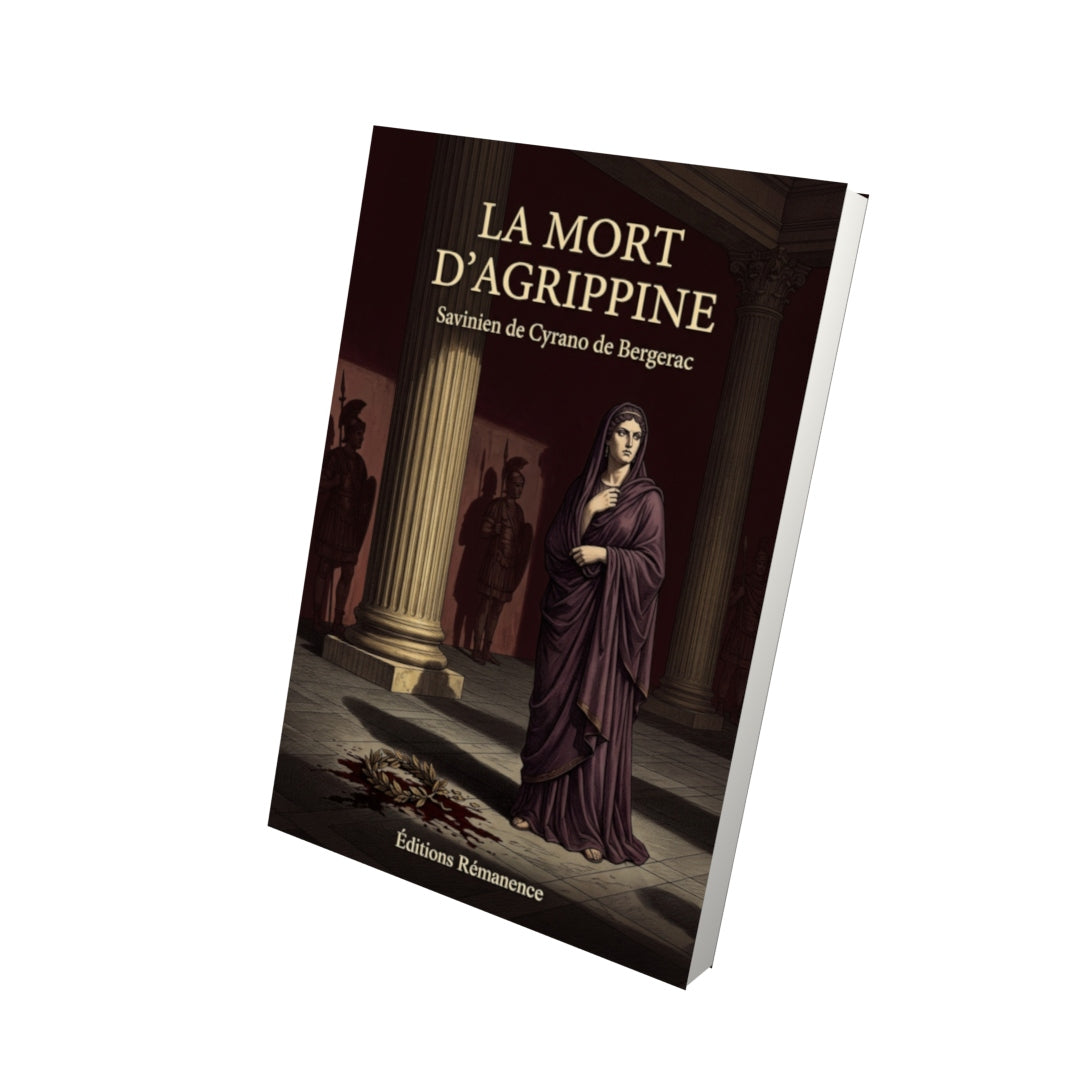 Livre La mort d’Agrippine par Savinien de Cyrano de Bergerac - Vue 3D - Editions Remanence