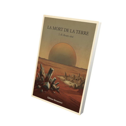 Livre La Mort de la Terre - J.-H. Rosny aîné - Vue 3D - Editions Remanence