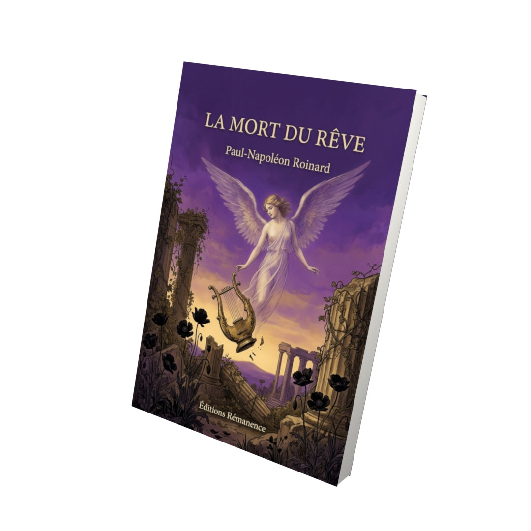 Livre La Mort du rêve par Paul-Napoléon Roinard - Vue 3D - Editions Remanence