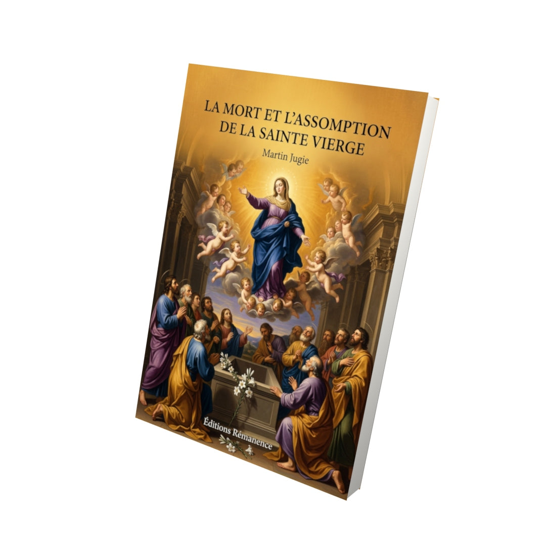 Livre La Mort et l'Assomption de la Sainte Vierge par Martin Jugie - Vue 3D - Editions Remanence