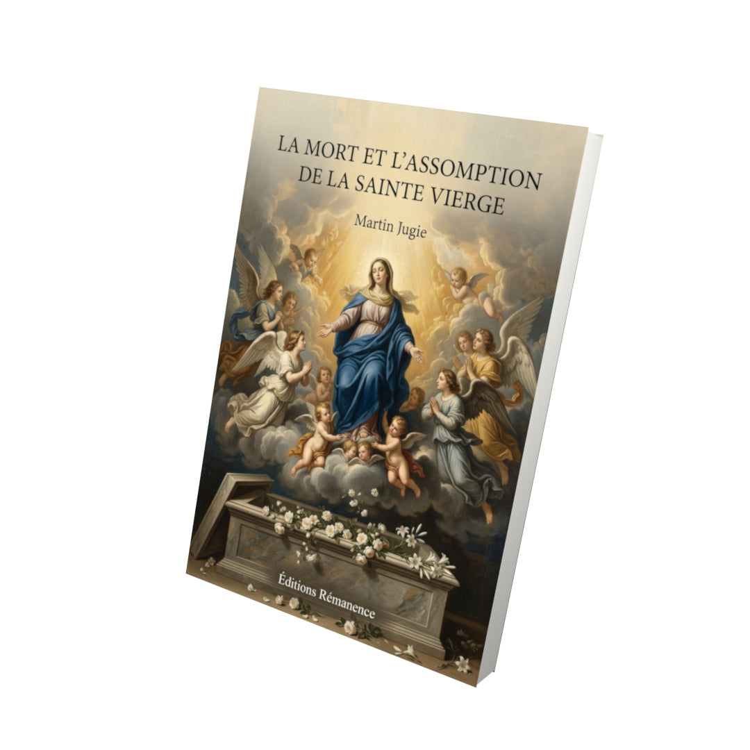Livre La mort et l'Assopmtion de la Sainte Vierge - Martin Jugie - Vue 3D - Editions Remanence