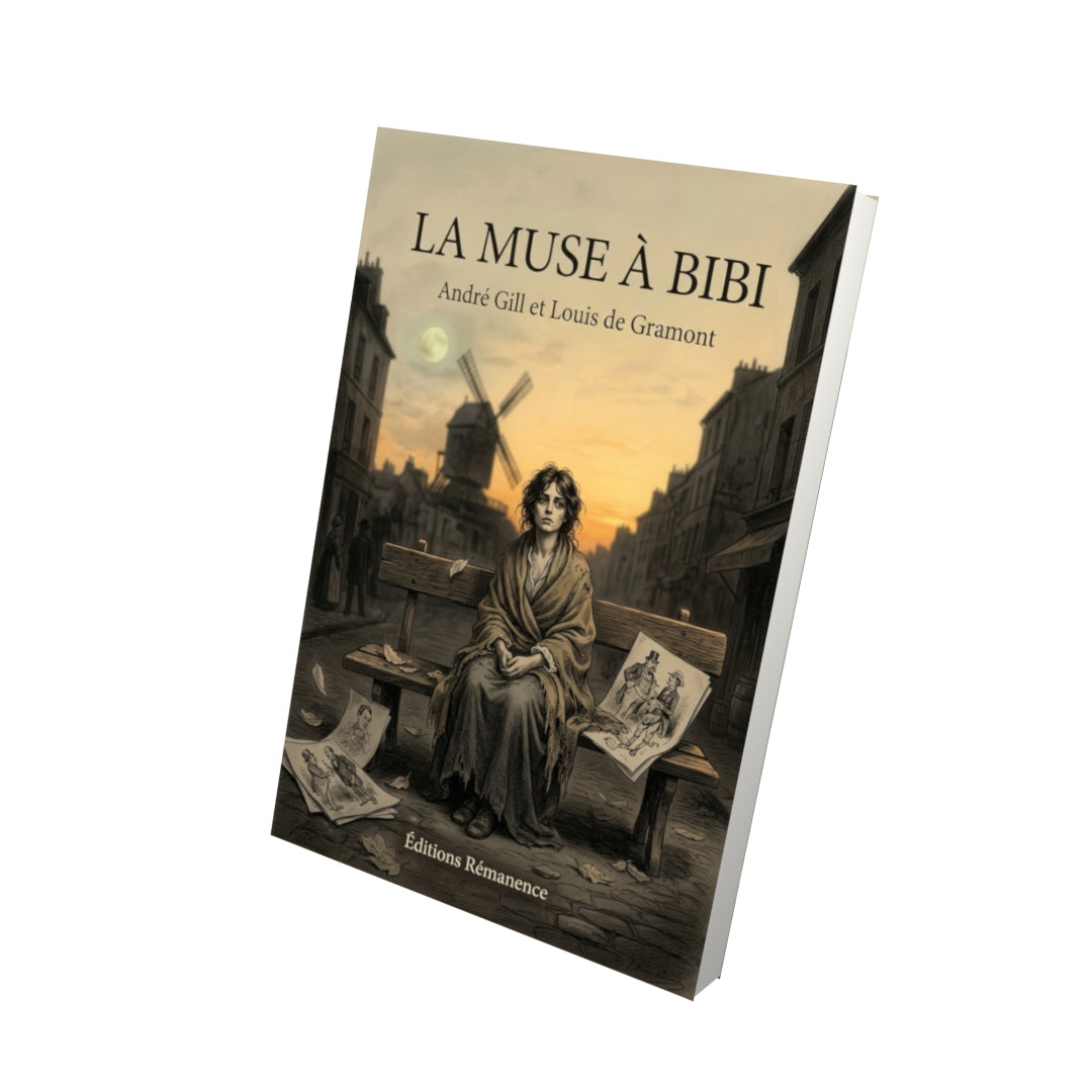 Livre La Muse à bibi par André Gill et Louis de Gramont - Vue 3D - Editions Remanence