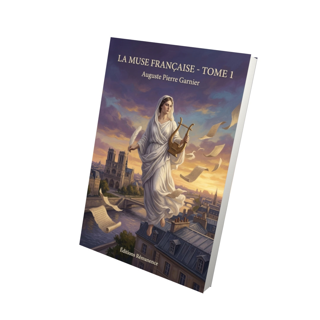 Livre La Muse Française - Tome 1 par Auguste Pierre Garnier - Vue 3D - Editions Remanence