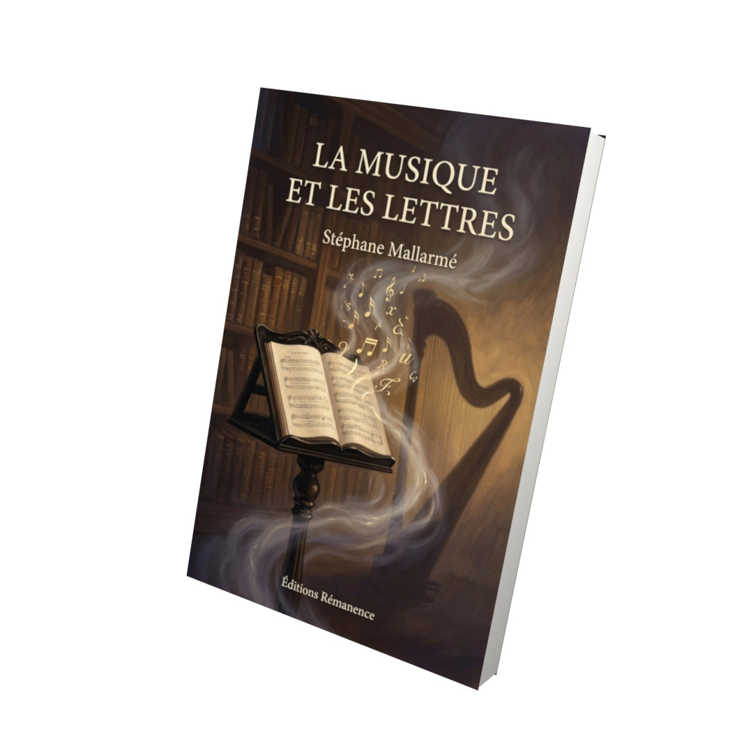 Livre La Musique et les Lettres par Stéphane Mallarmé - Vue 3D - Editions Remanence