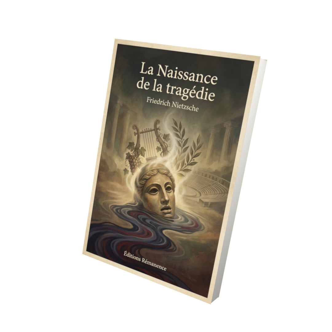 Livre La Naissance de la tragédie – Friedrich Nietzsche - Vue 3D - Editions Remanence