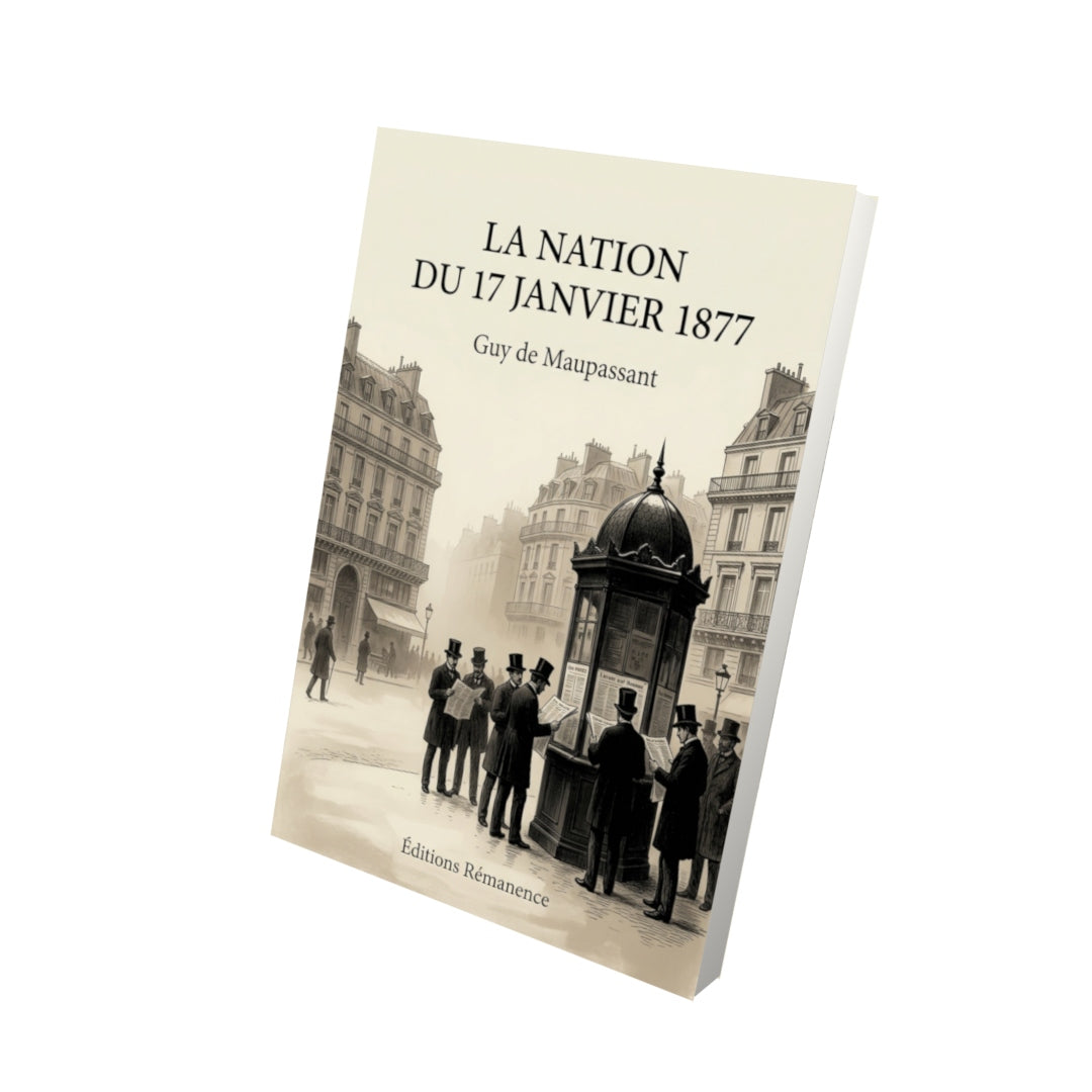 Livre La Nation du 17 janvier 1877 par Guy de Maupassant - Vue 3D - Editions Remanence