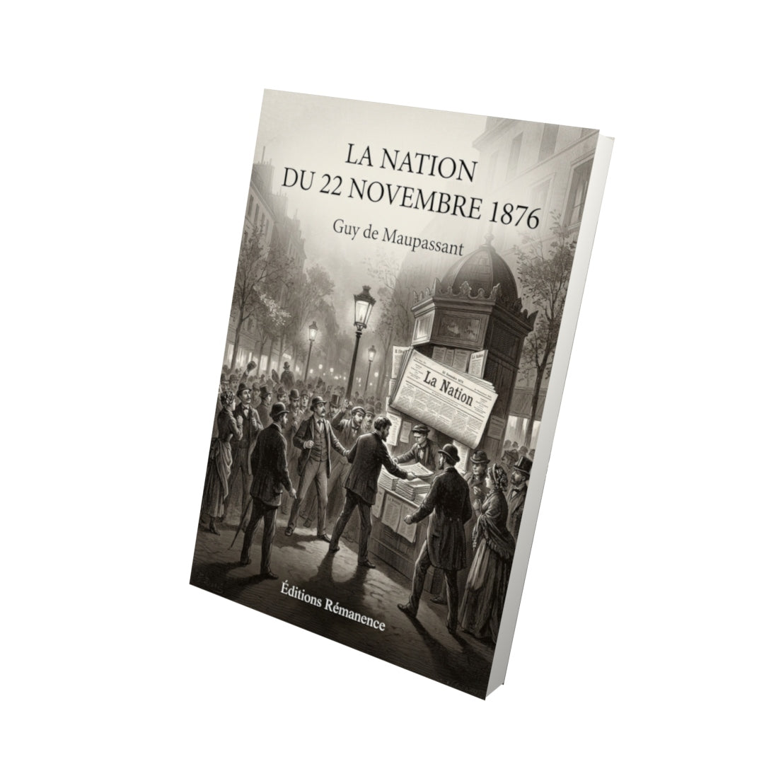 Livre La Nation du 22 novembre 1876 par Guy de Maupassant - Vue 3D - Editions Remanence