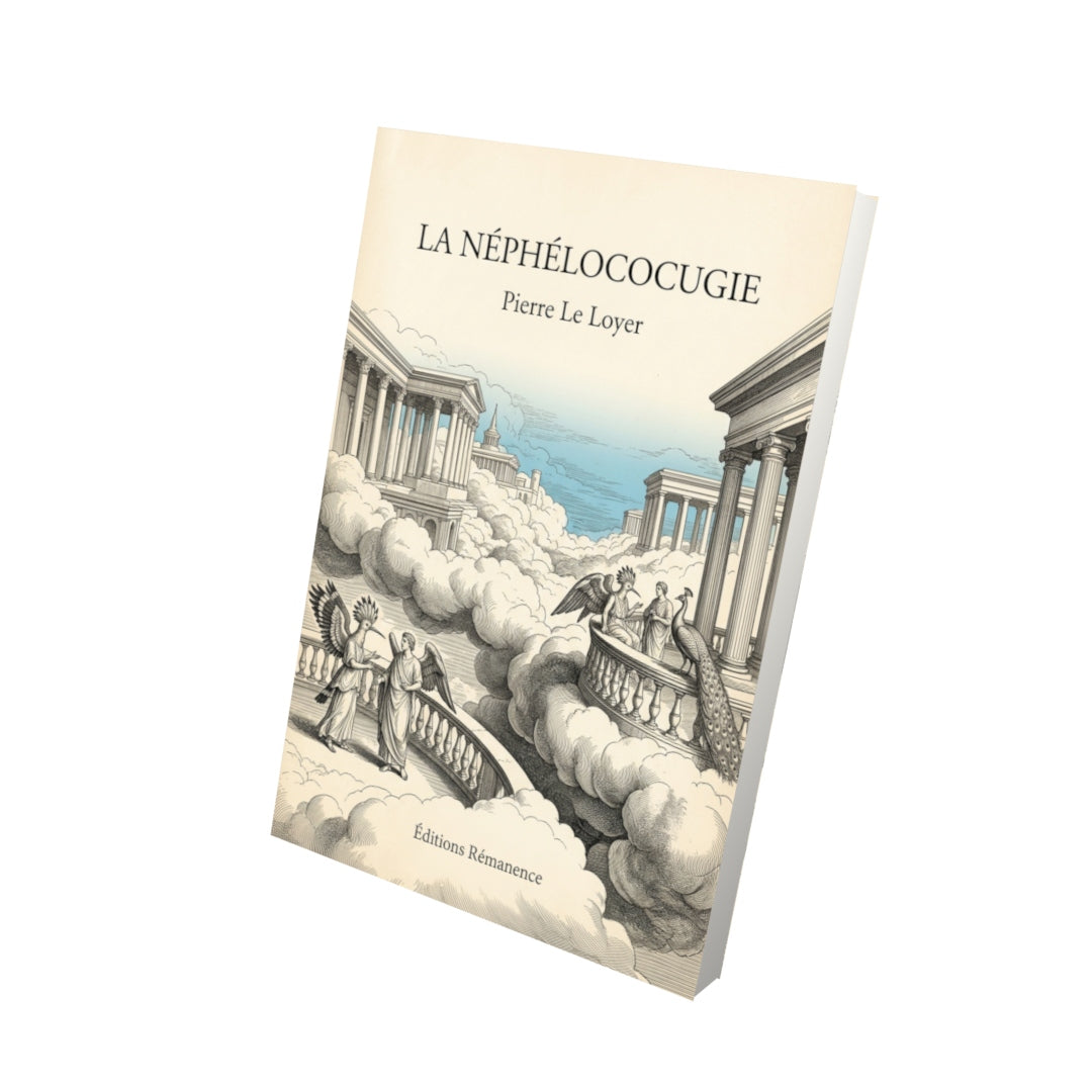 Livre La Néphélococugie par Pierre Le Loyer - Vue 3D - Editions Remanence