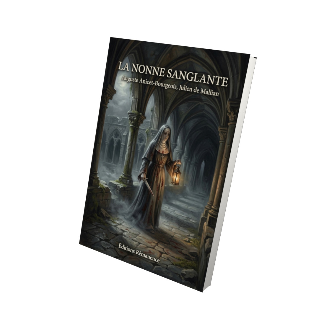 Livre La Nonne sanglante par Auguste Anicet-Bourgeois, Julien de Mallian - Vue 3D - Editions Remanence