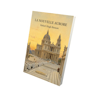 La nouvelle aurore - Robert Hugh Benson
