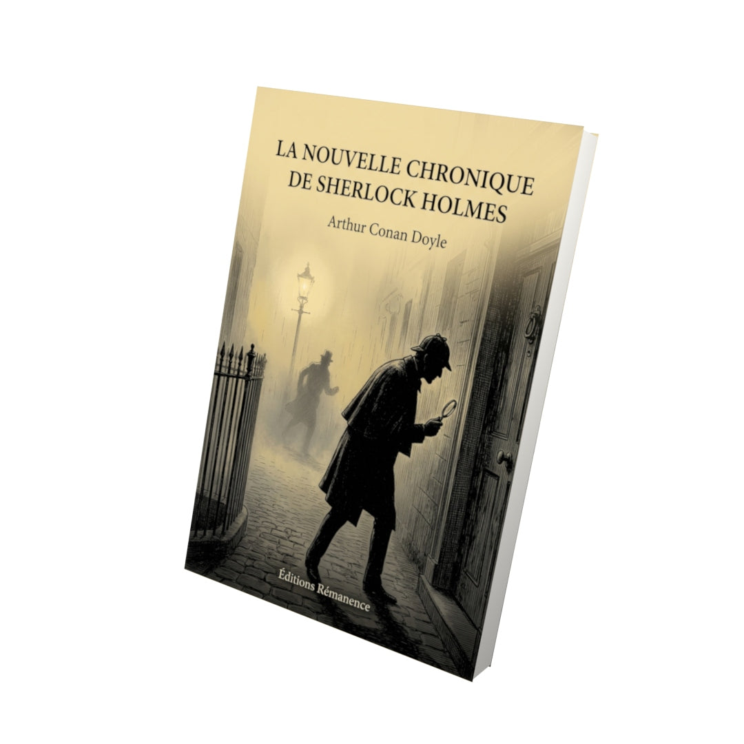 Livre La Nouvelle chronique de Sherlock Holmes par Arthur Conan Doyle - Vue 3D - Editions Remanence