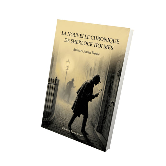 Livre La Nouvelle chronique de Sherlock Holmes par Arthur Conan Doyle - Vue 3D - Editions Remanence