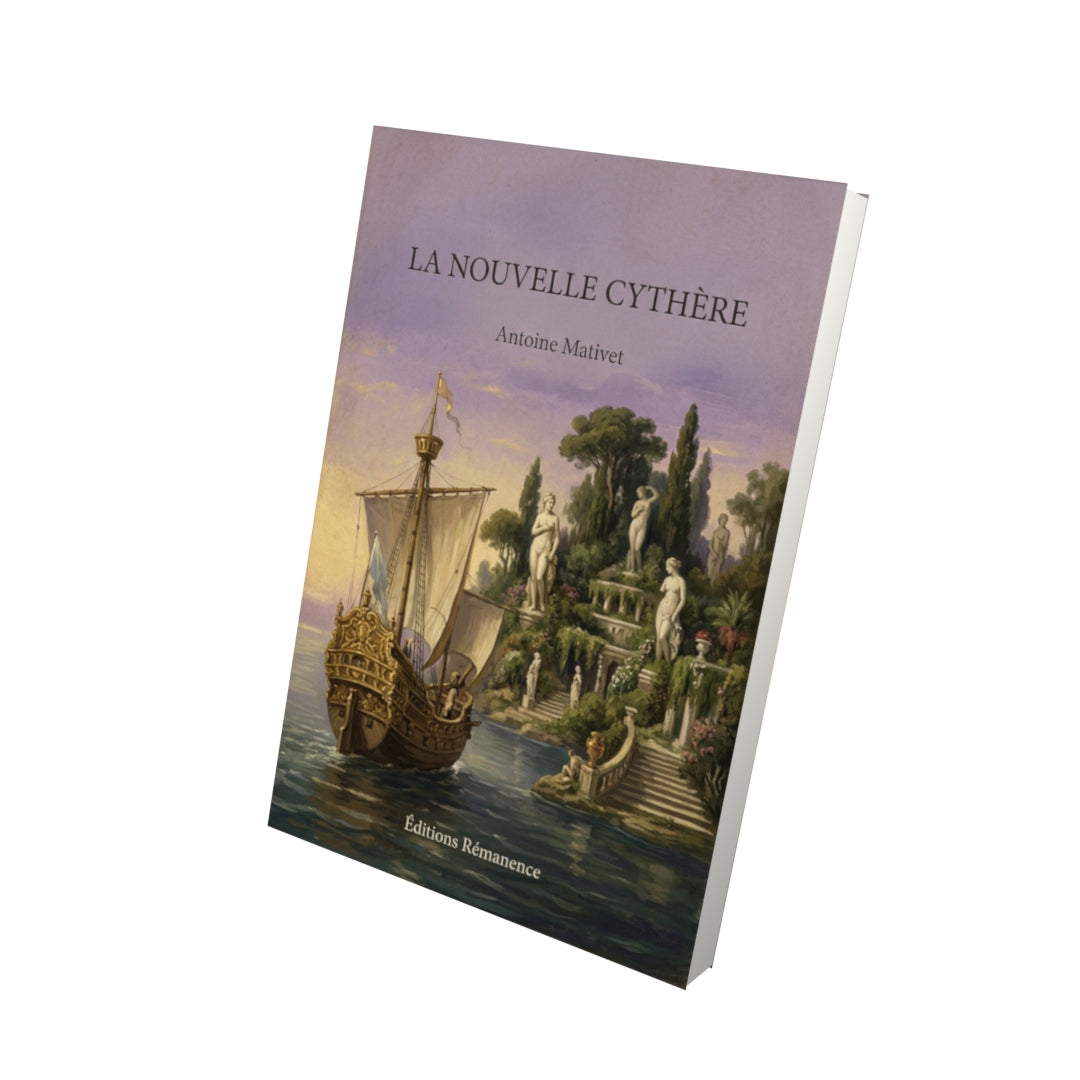 Livre La nouvelle Cythère - Antoine Mativet - Vue 3D - Editions Remanence