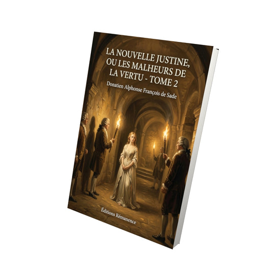 Livre La nouvelle Justine, ou les malheurs de la vertu - Tome 2 par Donatien Alphonse François de Sade - Vue 3D - Editions Remanence