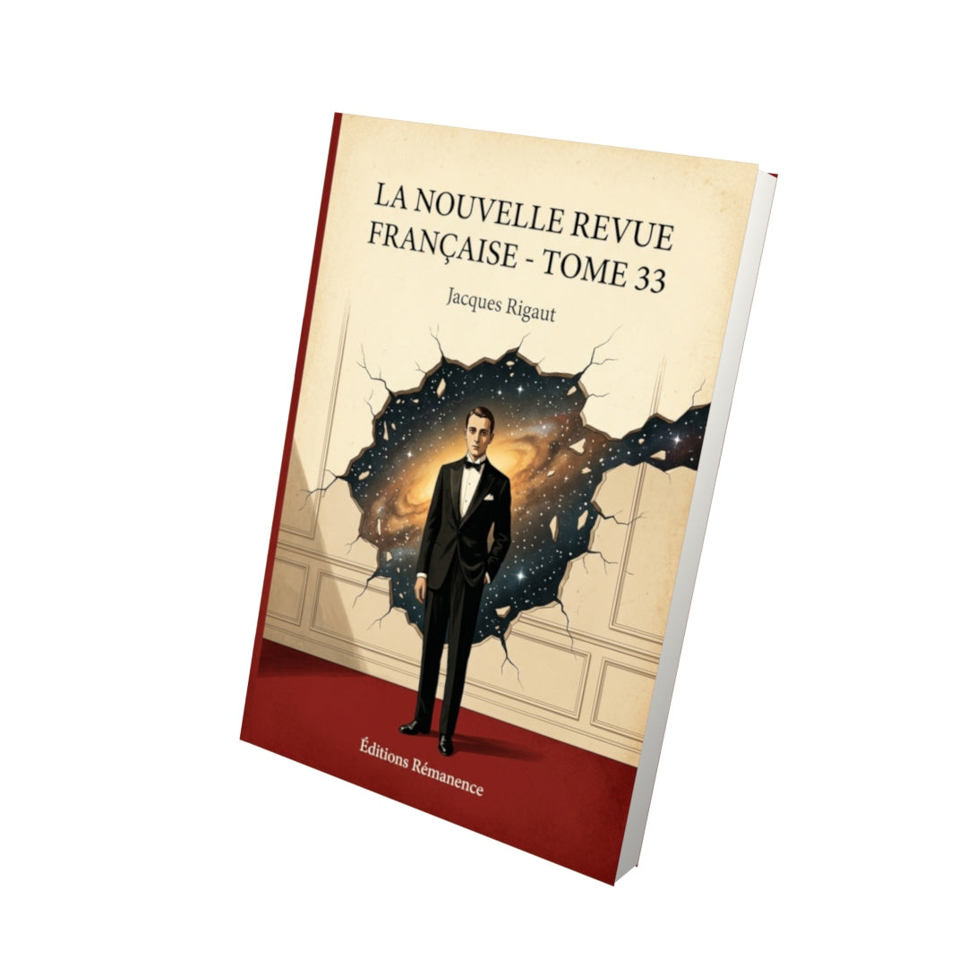 Livre La Nouvelle Revue Française - Tome 33 par Jacques Rigaut - Vue 3D - Editions Remanence