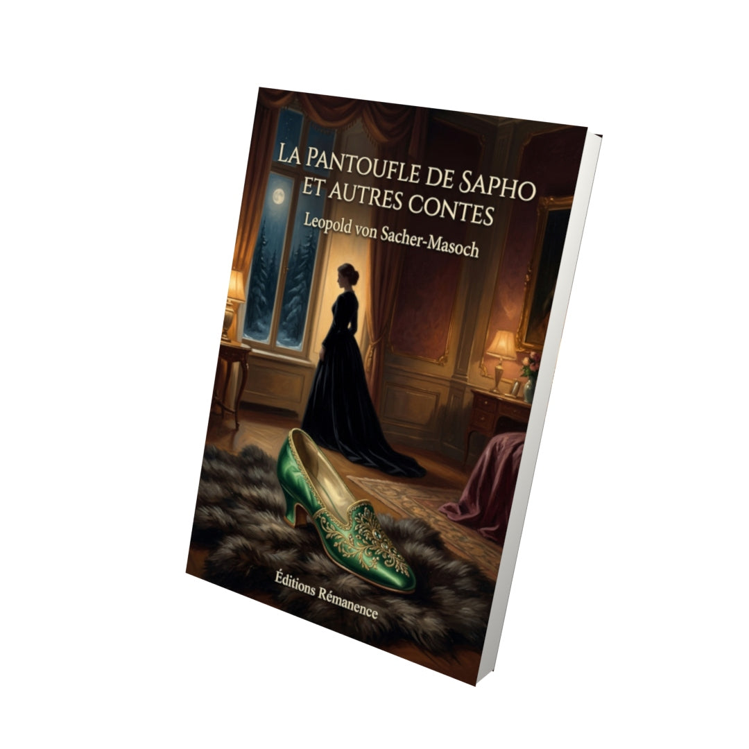 Livre La Pantoufle de Sapho et autres contes par Leopold von Sacher-Masoch - Vue 3D - Editions Remanence