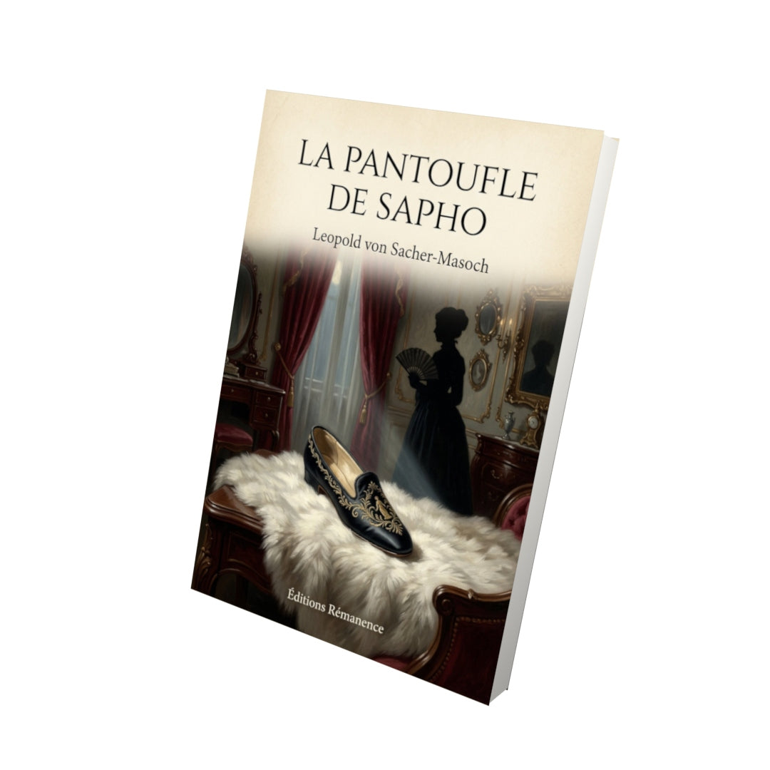 Livre La Pantoufle de Sapho - Leopold von Sacher-Masoch - Vue 3D - Editions Remanence