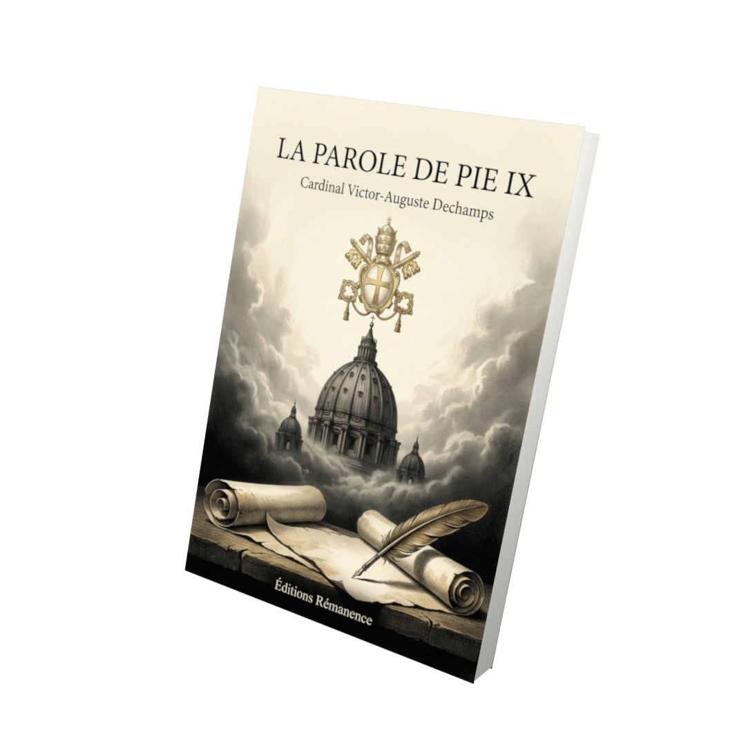 Livre La parole de Pie IX - Cardinal Victor-Auguste Dechamps - Vue 3D - Editions Remanence