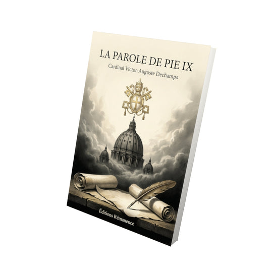 Livre La parole de Pie IX - Cardinal Victor-Auguste Dechamps - Vue 3D - Editions Remanence