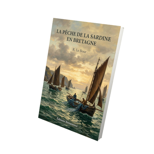 Livre La Pêche de la sardine en Bretagne par R. Le Bour - Vue 3D - Editions Remanence
