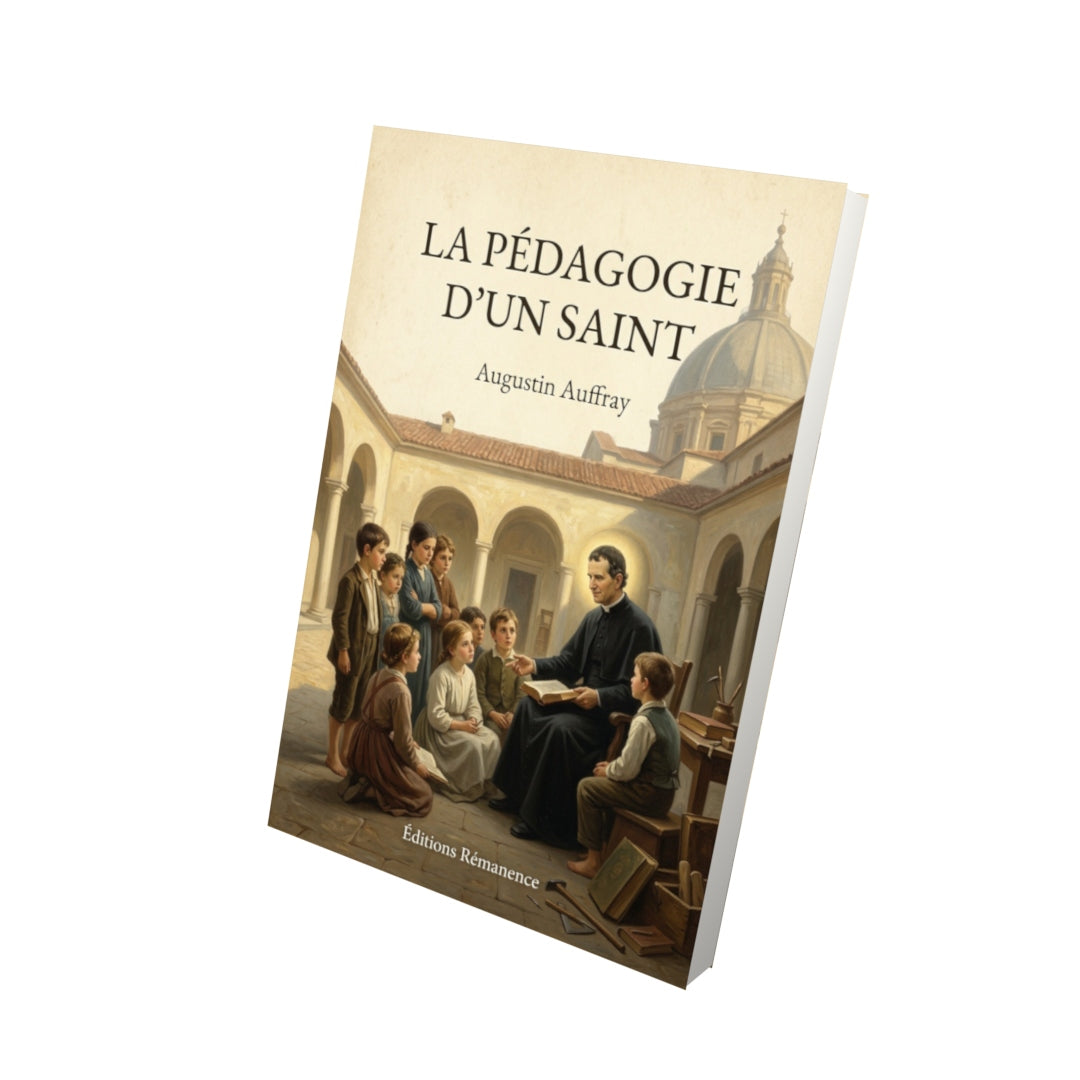 Livre La pédagogie d'un saint - Augustin Auffray - Vue 3D - Editions Remanence